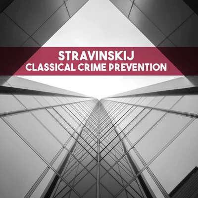 Stravinskij: Classical Crime Prevention 專輯 Moscow RTV Symphony Orchestra/Vladimir Fedoseyev