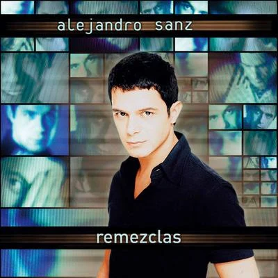 Remezclas 專輯 Alejandro Sanz