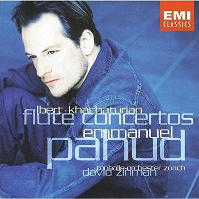 Khachaturian and Ibert - Flute Concertos 專輯 Emmanuel Pahud