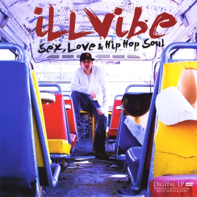 Sex, Love and Hip Hop Soul 专辑 iLLvibe