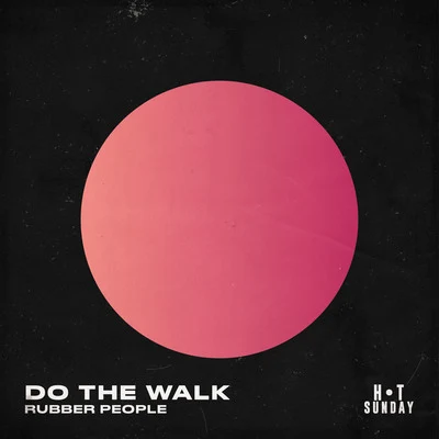 Do the Walk 專輯 Hawksburn/Rubber People