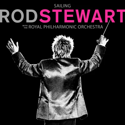 Sailing (with The Royal Philharmonic Orchestra) 專輯 Rod Stewart/Bee Gees/Grateful Dead/The Equals/Jerry Butler