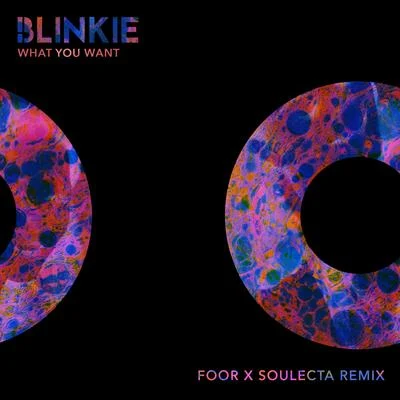 What You Want (Foor Remix) 专辑 Blinkie