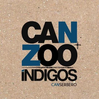 Can + Zoo Índigo 專輯 Canserbero