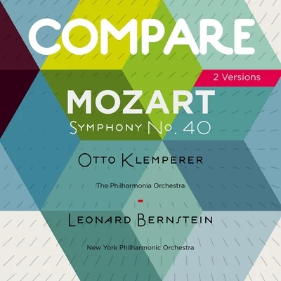 Mozart: Symphony No. 40, Otto Klemperer vs. Leonard Bernstein 專輯 Otto Klemperer