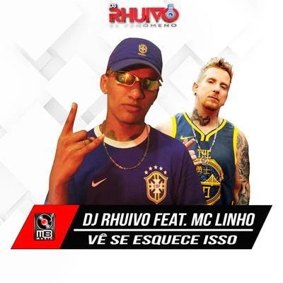 Vê Se Esquece Isso 专辑 MC Cabelinho/Dj Rhuivo