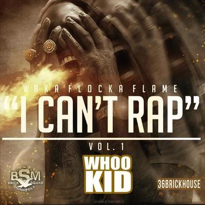 I Cant Rap Vol. 1 專輯 Bo Deal/Waka Flocka/I.L. Will/Showtime/Killa Kellz