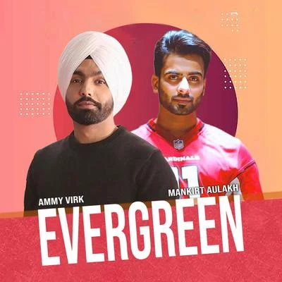 Evergreen 专辑 Mankirt Aulakh