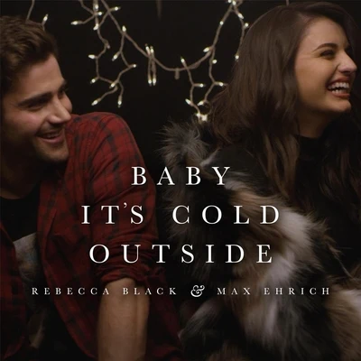 Baby, Its Cold Outside 專輯 Dave Days/Rebecca Black