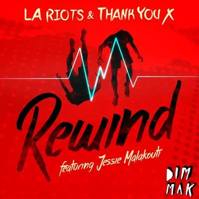 Rewind (feat. Jessie Malakouti) 專輯 LA Riots