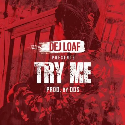 Try Me 專輯 Dej Loaf