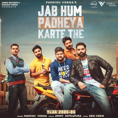 Jab Hum Padheya Karte the - Single 專輯 Parmish Verma/Anmol