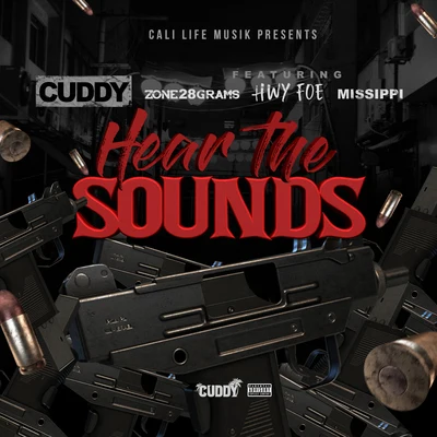 Hear The Sounds (feat. Zone 28 Grams, Hwy Foe & Missippi) 专辑 Cuddy