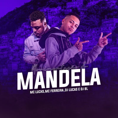 Movimentação do Mandela 專輯 MC DCastro/Dj Pedro Azevedo/MC Lucks