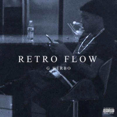 Retro Flow 專輯 G Herbo/Lil 40