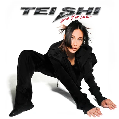 Die 4 Ur Love 專輯 Tei Shi