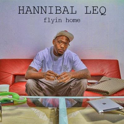 Flyin Home 專輯 Official/Soccradz Da Don/Hannibal Leq