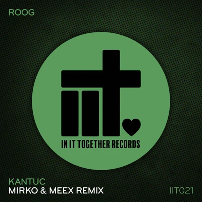 Kantuc (Mirko & Meex Remix) 专辑 Roog/Housequake/Erick E