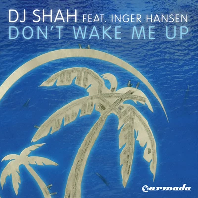 Dont Wake Me Up 專輯 DJ Shah