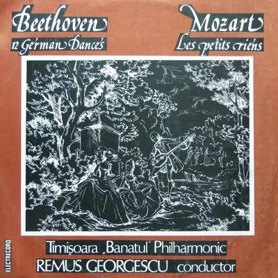 Mozart: Les petits riens - Beethoven: 12 Dansuri germane 專輯 Remus Georgescu