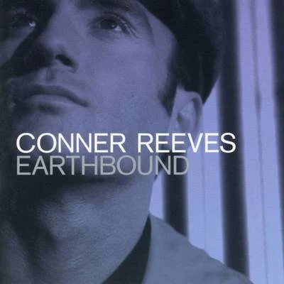 Conner Reeves Earthbound