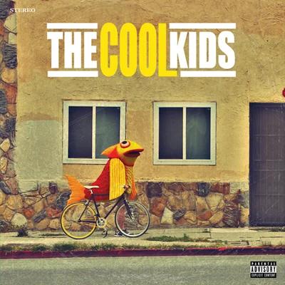 When Fish Ride Bicycles 專輯 The Cool Kids