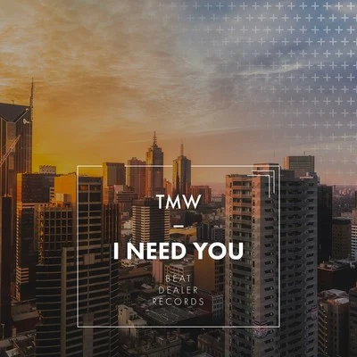 I Need You 專輯 TMW/Martin Gallop