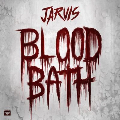 Bloodbath 專輯 JARVIS/xKore/Gravity/Tisoki/Rob Gasser