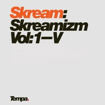 Skreamizm Vol: 1-V 專輯 Skream/Distance/Scarecrow/Skinz/Reso