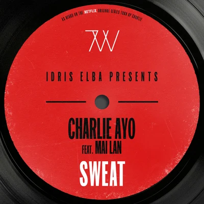 Sweat (Idris Elba Presents Charlie AYO) (Music from the Netflix Original Series "Turn Up Charlie") 專輯 Idris Elba/ARTBAT/David Guetta