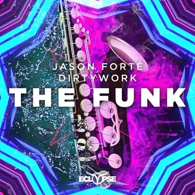 The Funk 专辑 Jason Forte/Reez/Feenixpawl