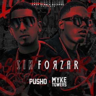 Pusho/Myke Towers Sin Forzar