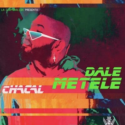 Dale Metele 专辑 Shazam Project/Chacal