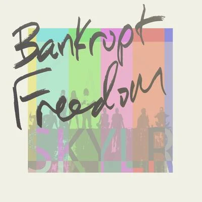 Bankrupt Freedom 專輯 Skylr