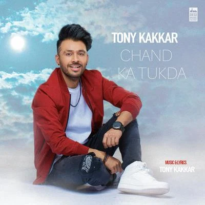 Chand Ka Tukda 專輯 Tony Kakkar/Bohemia/Neha Kakkar