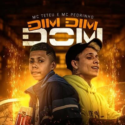 Dim Dim Dom 專輯 MC Teteu/MC Levin