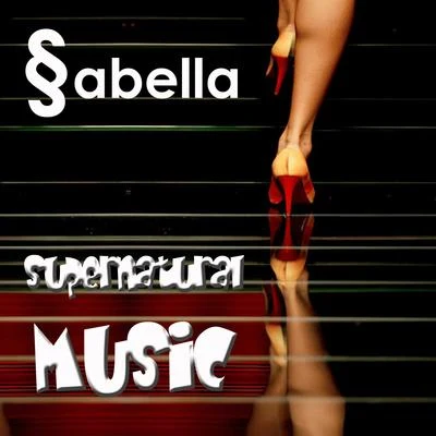 Supernatural Music 專輯 Sabella/Savoir Adore