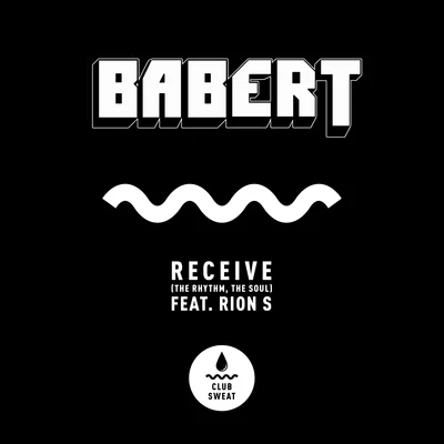 Babert Receive (The Rhythm, The Soul) [feat. Rion S]