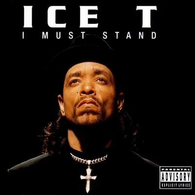 Ice T I Must Stand