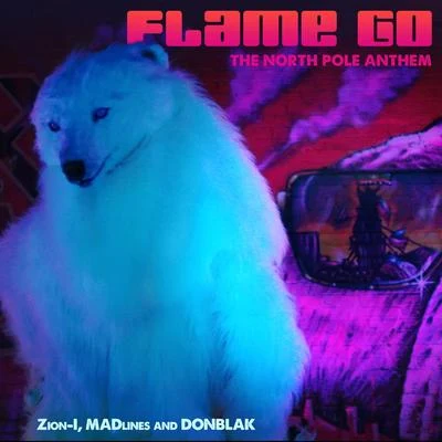 Flame Go: The North Pole Anthem 專輯 Zion I