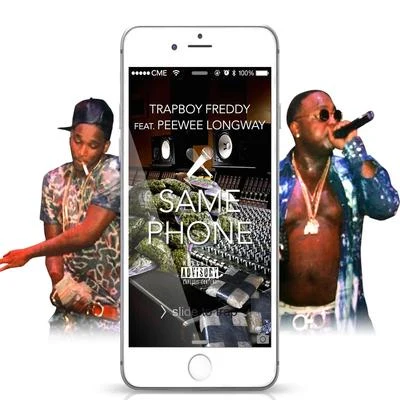 Same Phone (feat. Peewee Longway) 專輯 Lil Loaded/Trapboy Freddy/Dj Bubba