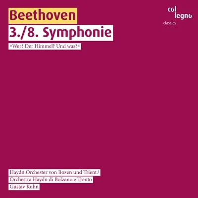 Beethoven: 3.8. Symphonie 专辑 Marchigiana Philharmonic Orchestra/Albert Dohmen/Gustav Kuhn/Sesto Bruscantini/Richard Decker