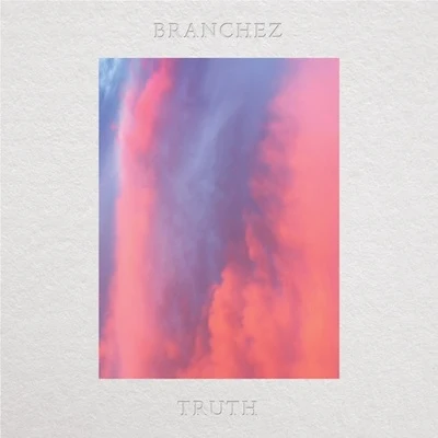 Truth 专辑 Branchez/Janine and the Mixtape