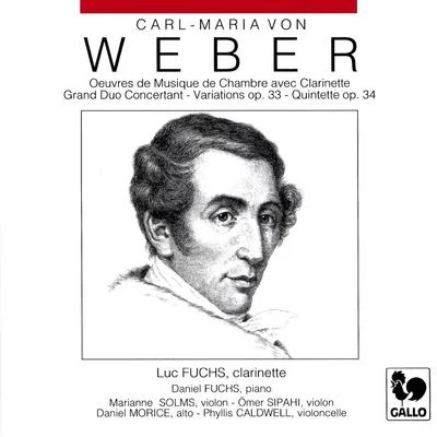 Carl Maria von Weber: Chamber Music with Clarinet (Grand Duo Concertant, Op. 48, J. 204 - Variations on a Theme from Silvana, Op. 33, J. 128 - Clarine 專輯 Philippe Cuper/Carl Maria von Weber