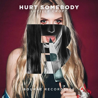 Hurt Somebody 专辑 Lucille Croft