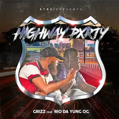 Highway Pxrty (Instrumental) [feat. Rio Da Yung OG] 專輯 GRIZZ