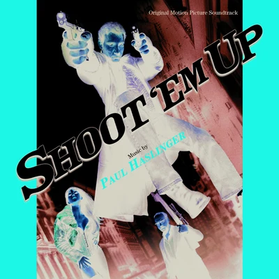 Shoot Em Up 專輯 Paul Haslinger/Jon Opstad/Danny Cocke