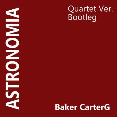 Astronomia (String Quartet Ver.) 專輯 Baker CarterG/鏡音リン/鏡音レン