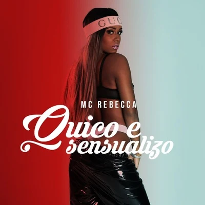 Quico e Sensualizo 专辑 Mc Rebecca