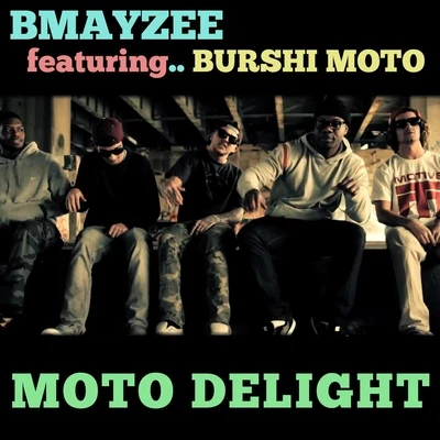 Moto Delight (feat. Burshi Moto) 專輯 Bmayzee/Caskey